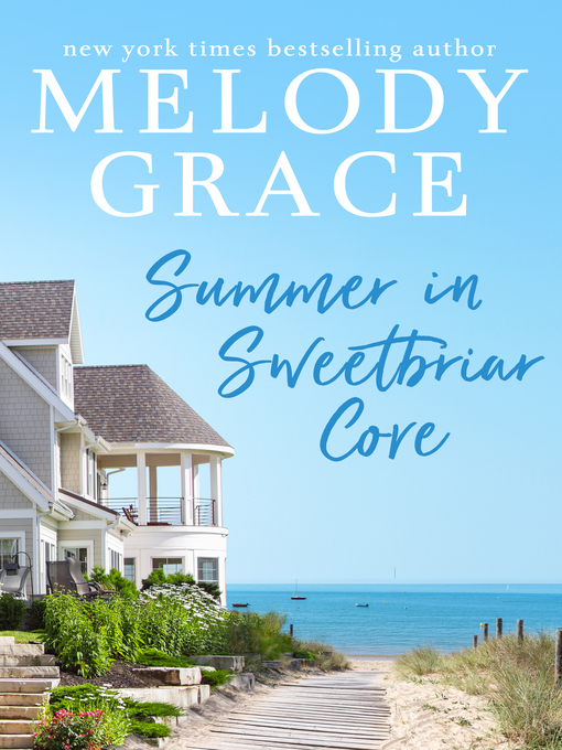 Title details for Summer in Sweetbriar Cove by Melody Grace - Available